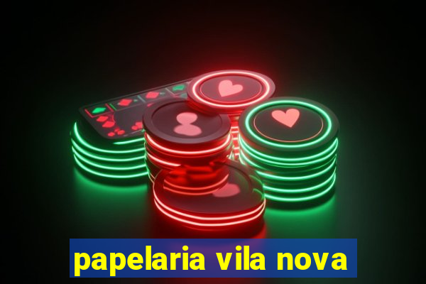 papelaria vila nova